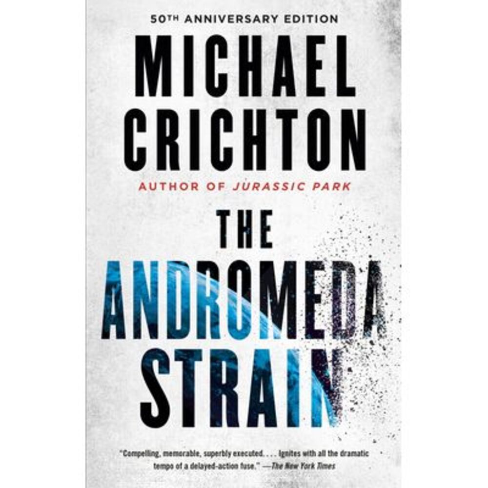 The Andromeda Strain -- Michael Crichton